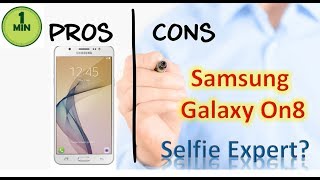 Samsung galaxy On8 : Pros and Cons / Review