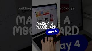 Building a Design Studio in 30 Days | DAY 4 | Making a Moodboard ✨