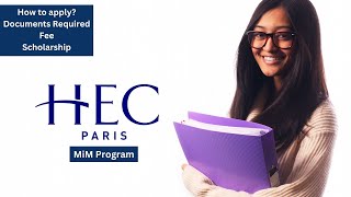 HEC PARIS | MiM Program | How to apply ? | Fee | Scholarship | Average Salary