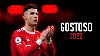 Cristiano Ronaldo • Gostoso - Cakal • Skills & Goal • 2022 | HD