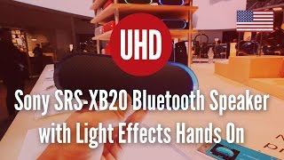 Sony SRS-XB20 Bluetooth Speaker with Light Effects Hands On