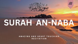 Surah AN-NABA touching recitation with translation