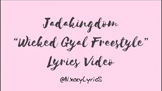 Jadakingdom Wicked Gyal Freestyle (Lyrics/speed up)