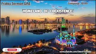 Homeland of Coexistence | Urdu | Friday Sermon UAE | ‎@Deenfityouths