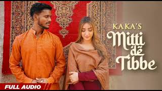 Mitti de Tibbe song I Kaka's song I New song I trending song I