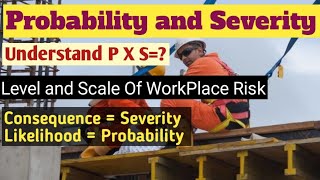 Risk assessment Probability and severity| understand severity and probability| Risk Assessment