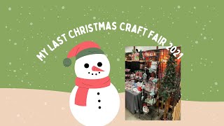 Last Christmas Craft Fair 2021