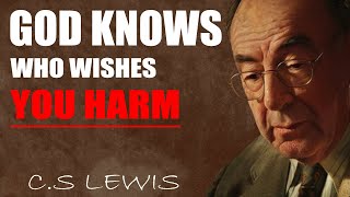 C.S. Lewis Reveals: Keep Away Those Who Hate You | God's Shield Against Harm