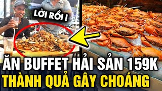 Đi ăn BUFFET HẢI SẢN 159K, 4 người đàn ông nhìn đống vỏ trên bàn tuyên bố 'LỜI CHẮC' | Tin 3 Phút