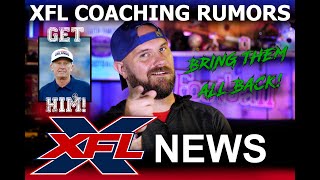 XFL NEWS: XFL HEAD COACHES BACK by the End of the Week?