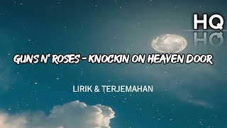 Guns N' Roses - Knockin' On Heaven's Door Lirik & Terjemahan (HQ)        #rockstar #gunsnroses