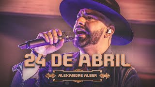 Alexandre Alber - 24 de Abril (DVD 011)