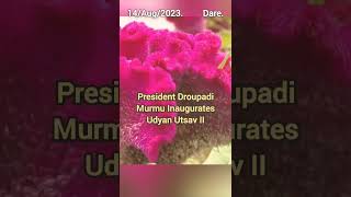 President Droupadi Murmu Inaugurates Udyan Utsav II #shorts #viral #india #president