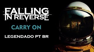 Falling In Reverse - Carry On (Legendado em PT-BR)