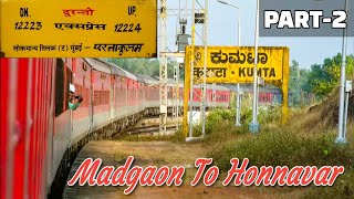 (Part 2) Madgaon To Honnavar : Journey In 12223 Mumbai Ernakulam Duronto Express