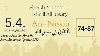 36. Quarter 36  | An- Nissa 74-87 |   فَلۡيُقَٰتِلۡ فِي سَبِيلِ ٱللَّهِ  | الحصري  | النساء