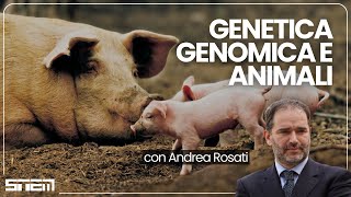 GENETICA, GENOMICA E ANIMALI con Andrea Rosati