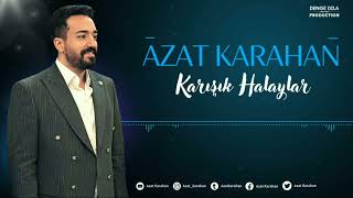 AZAT KARAHAN - HAREKETLİ HALAY ŞARKILARI (2024 Karışık Halay)