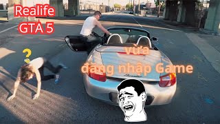 GTA V Realstic đến từ thanh niên đâu đó ở Trung Của, phiên bản hài :D