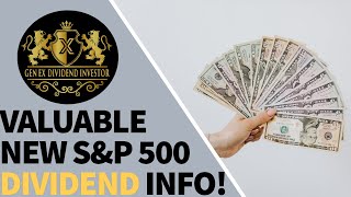 Valuable New SP500 Dividend Info!