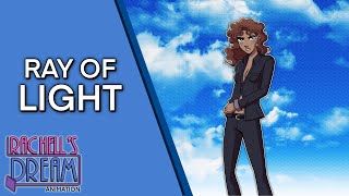 Ray of Light [Madonna] (Animation Project) - Rachell’s Dream Animation