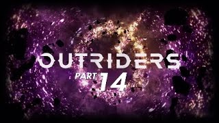 TRICKSTER PLAY THROUGH PART 14 #OUTRIDERS - THE QUARRY