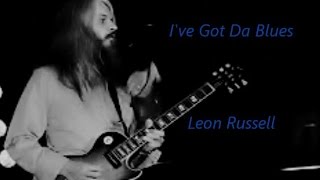 LEON RUSSELL  -  Early 70's   :  I've Got Da Blues