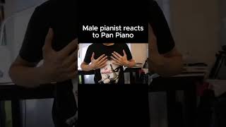 Male pianist reacts to Pan Piano #piano #pianist