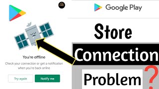 How To Fix Connection Problem In Google Play Store || Play Store Connection Problem