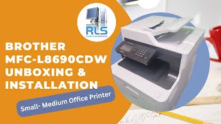 Step-by-Step Guide: Unboxing & Setting Up the Brother MFC-L8690CDW Printer