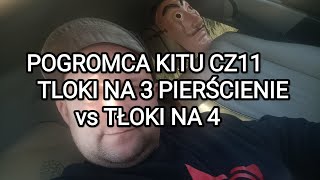 #POGROMCA KITU CZ 11, TŁOKI,ODPOWIEDZ NA KOMENTARZ #KMZ PORĘBA