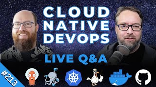 Cloud Native DevOps: Live AMA (Ep 213)