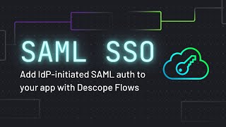 Add IdP Initiated SAML Authentication To Your App | Descope Tutorial