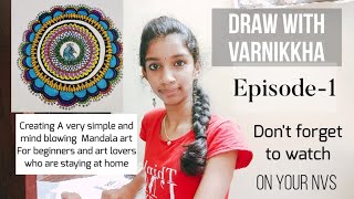 Drawing-Mandala Art How to create simple and mind blowing mandala?for beginners Episode-1-Varnikkha