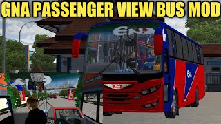 FINALLY RELEASE GNA PASSENGER VIEW BUS MOD BUSSID । BUS SIMULATOR INDONESIA NEW BUS MOD RELEASE