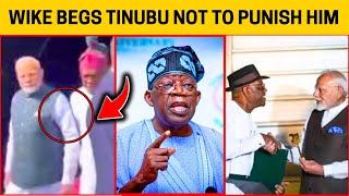 Wike Begs Tinubu Not TO PUNISH HIM FOR SHOVING & DISRESPECTING Indian PM Modi, Evidence He Was Drunk