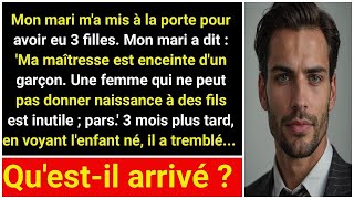 Mon mari me met à la porte avec nos 3 filles, alors que ma maîtresse est enceinte d'un garçon