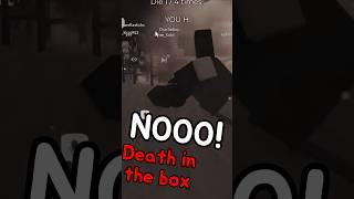 NOOOO! ROBLOX Death In The Box #roblox #deathinthebox #robloxhorror #youtubecreatorcommunity