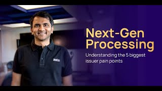 Why Issuers Need to Look at Next-Gen Card Processing for Better CX? | Zeta CEO