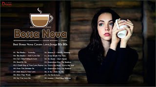 Bossa Nova 80s 90s | Best Bossa Nova Covers Love Songs 80s 90s | Bossa Nova Realxing musica de amo