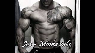 Jax - Minha vida,minhas regras!(Bruno Moraes)