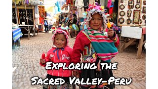 Exploring the Sacred Valley of Peru 2010   4K