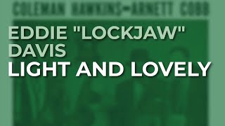 Eddie "Lockjaw" Davis - Light And Lovely (Official Audio)