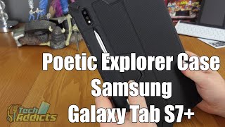 A look at the Poetic Explorer Case for Samsung Galaxy Tab S7+