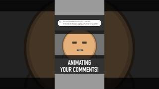 Aging Cheese (Animating Your Comments!)