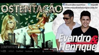 Evandro & Henrique Ostentaçao