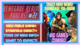 Xbox Showcase Pre Show, Starfield Direct, Fable 4, Xbox Says "Get Hyped" -Renegade Realm Podcast #22