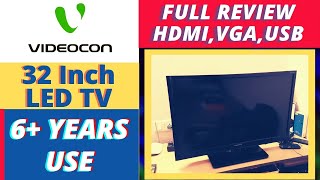 VIDEOCON 32 Inch HD LED TV - REVIEW - 6+ YEARS USE