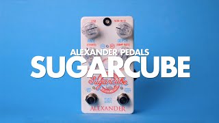 Alexander Pedals Sugarcube || Demo