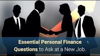 Essential Personal Finance Questions to Ask at a New Job